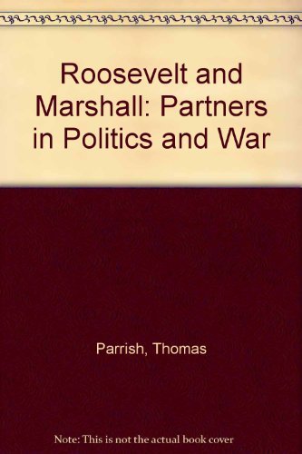 Imagen de archivo de Roosevelt and Marshall : The War They Fought, the Change They Wrought a la venta por Better World Books: West