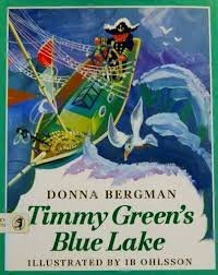 Stock image for Timmy Green's Blue Lake for sale by P.F. Mullins Books