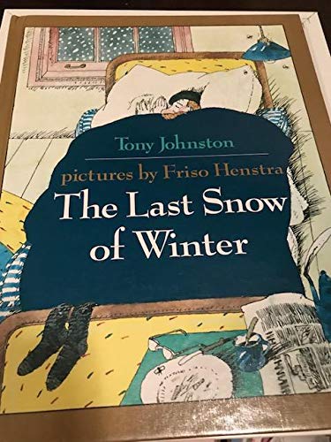 The Last Snow of Winter (9780688107505) by Johnston, Tony