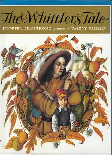 9780688107512: The Whittler's Tale
