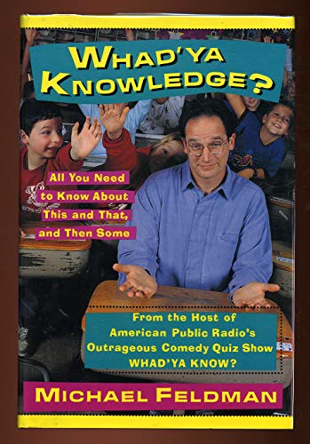 Stock image for Whad'Ya Knowledge? for sale by Wonder Book