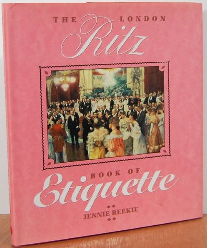 Imagen de archivo de The London Ritz Book of Etiquette a la venta por Wonder Book