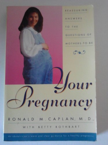 9780688108267: Your Pregnancy: Reassuring Answers to the Questions of Mothers-To-Be