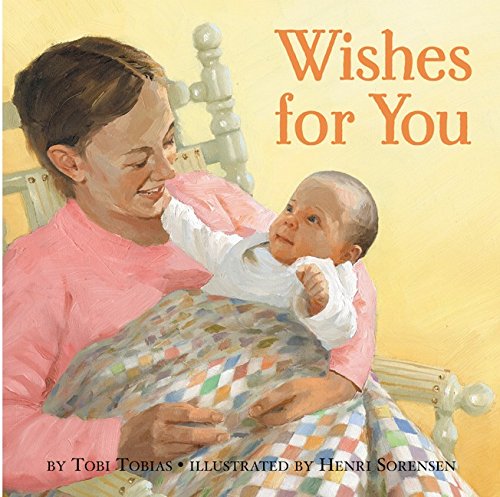 Wishes for You (9780688108397) by Tobi Tobias; Henri Sorensen