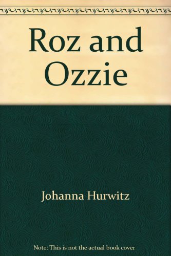 9780688109462: Roz and Ozzie by Johanna Hurwitz