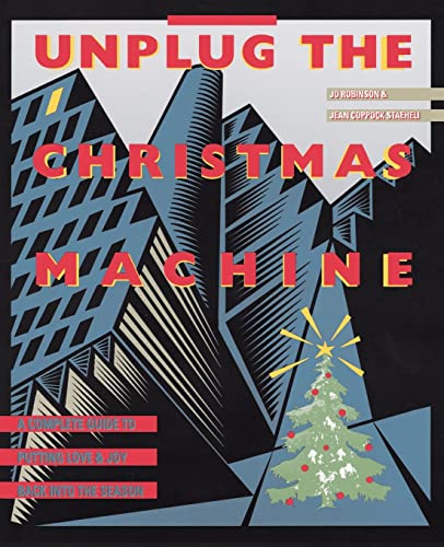 Beispielbild fr Unplug the Christmas Machine: A Complete Guide to Putting Love and Joy Back into the Season zum Verkauf von Wonder Book