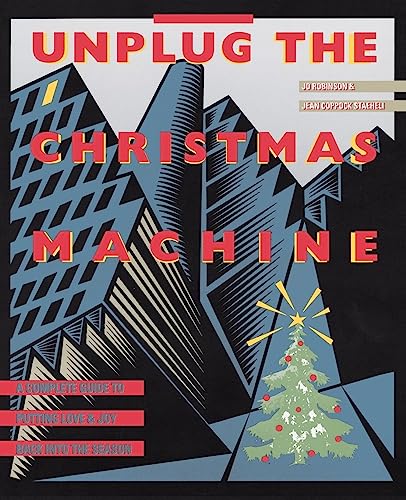 9780688109615: Unplug the Christmas Machine: A Complete Guide to Putting Love and Joy Back into the Season
