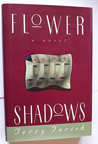 9780688109738: Flower Shadows: A Novel