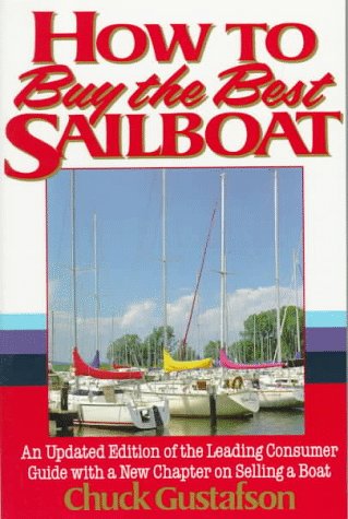 9780688109875: How to Buy the Best Sailboat: An Updated Edition of the Leading Consumer Guide With a New Chapter on Selling a Boat