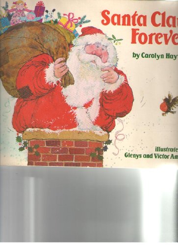 9780688109981: Santa Claus Forever!