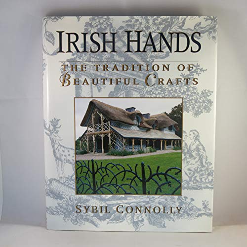 Beispielbild fr Irish Hands: The Tradition of Beautiful Crafts zum Verkauf von ThriftBooks-Atlanta