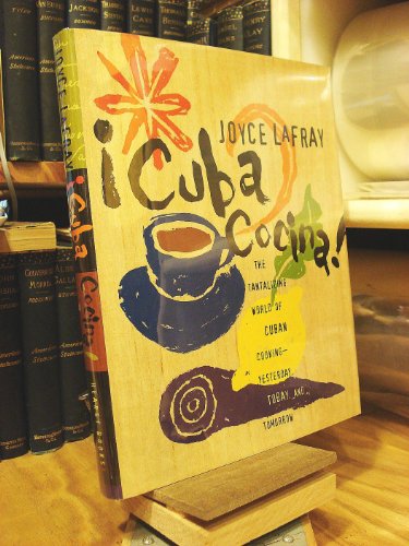 9780688110673: Cuba Cocina!: Tantalizing World of Cuban Cooking - Yesterday, Today and Tomorrow