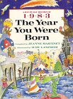 Stock image for The Year You Were Born, 1983 for sale by ThriftBooks-Atlanta