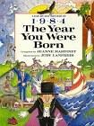 9780688110796: The Year You Were Born, 1984