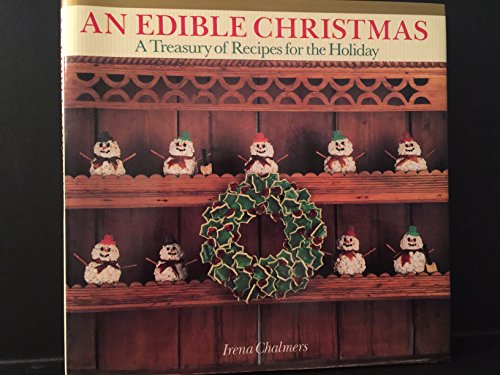 Stock image for An Edible Christmas : A Treasury of Recipes and Personally Made Gifts for sale by Better World Books: West