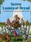 Beispielbild fr Seven Loaves of Bread zum Verkauf von Wonder Book