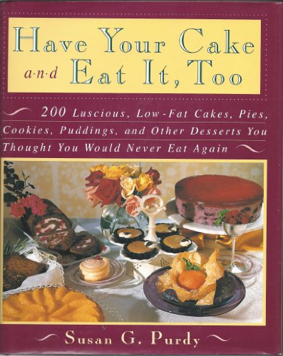 9780688111106: Have Your Cake and Eat it Too