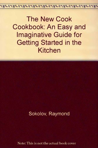 9780688111410: The New Cook Cookbook: An Easy and Imaginative Guide for Getting Started in the Kitchen