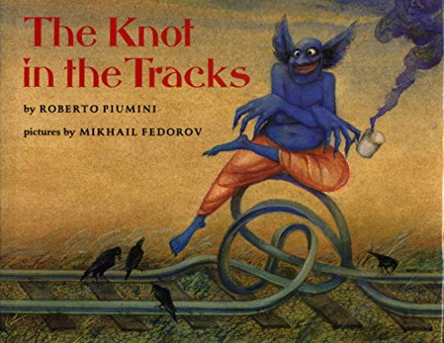 9780688111663: The Knot in the Tracks