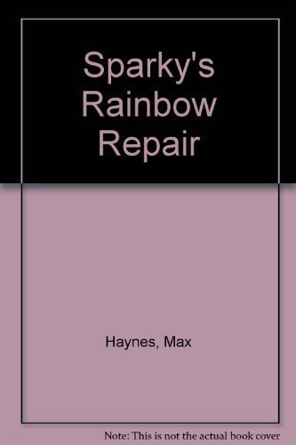 Imagen de archivo de Sparky's Rainbow Repair a la venta por ThriftBooks-Atlanta