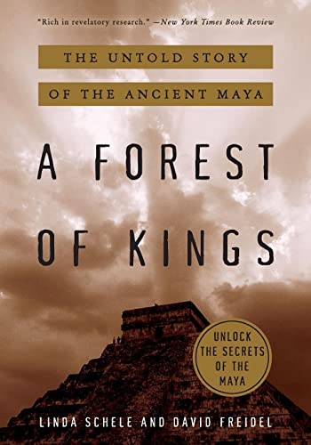 Imagen de archivo de A Forest of Kings: The Untold Story of the Ancient Maya a la venta por ThriftBooks-Atlanta