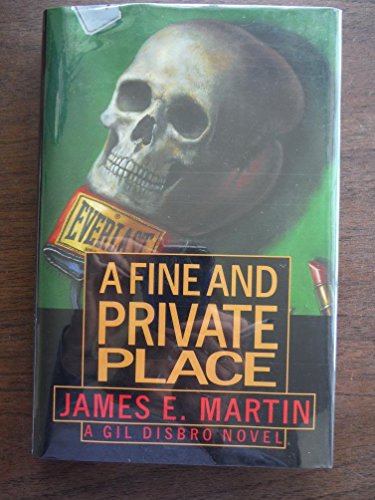 Imagen de archivo de A Fine and Private Place: A Gil Disbro Mystery a la venta por Wonder Book