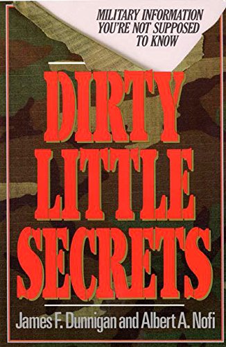 Imagen de archivo de Dirty Little Secrets: Military Information You're Not Supposed To Know a la venta por BookHolders