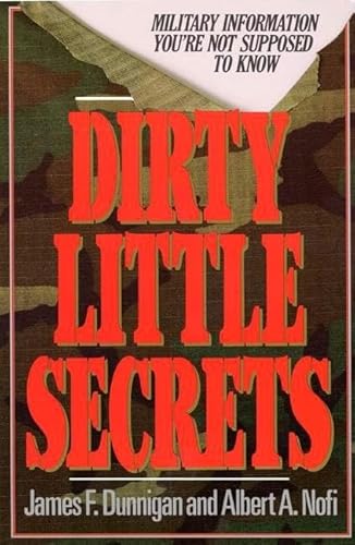 9780688112707: Dirty Little Secrets: Military Information You're Not Supposed to Know