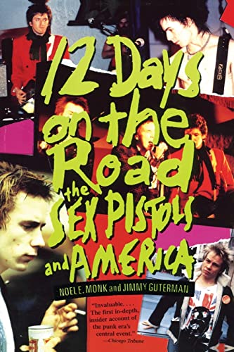 Stock image for 12 Days on the Road: The Sex Pistols and America for sale by Martin Nevers- used & rare books