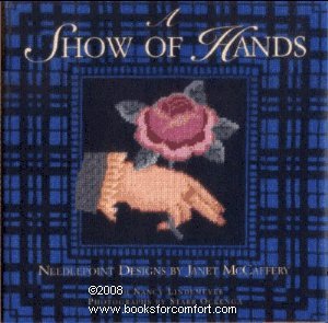 9780688112974: A Show of Hands: Needlepoint Designs by Janet McCafery