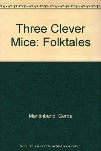 Stock image for Three Clever Mice: Folktales for sale by arcfoundationthriftstore