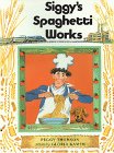 Imagen de archivo de Siggy's Spaghetti Works a la venta por Better World Books: West