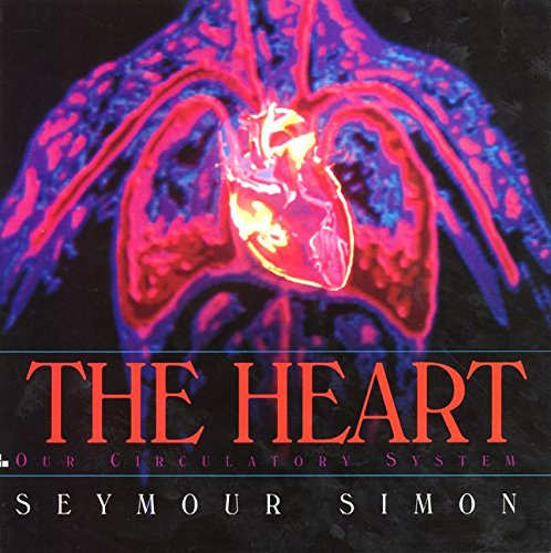 9780688114084: The Heart: Our Circulatory System