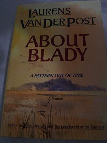 Beispielbild fr About Blady : A Pattern Out of Time zum Verkauf von Better World Books