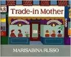 Imagen de archivo de Trade-In Mother a la venta por Reliant Bookstore