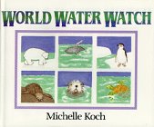 Stock image for World Water Watch for sale by ThriftBooks-Dallas