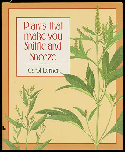 Imagen de archivo de Plants That Make You Sniffle and Sneeze a la venta por ThriftBooks-Dallas