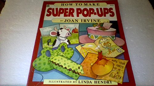 Imagen de archivo de How to Make Super Pop-Ups a la venta por Better World Books: West