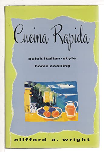 Beispielbild fr Cucina Rapida : Quick, Italian-Style Home Cooking zum Verkauf von Better World Books