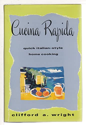 Imagen de archivo de Cucina Rapida : Quick, Italian-Style Home Cooking a la venta por Better World Books