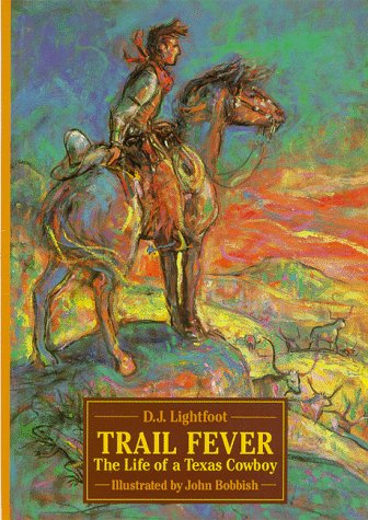 Beispielbild fr Trail Fever : The Life of a Texas Cowboy zum Verkauf von The Warm Springs Book Company