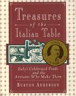 9780688115579: Treasures of the Italian Table: Italy's Celebrated Foods and the Artisans Who Make Them