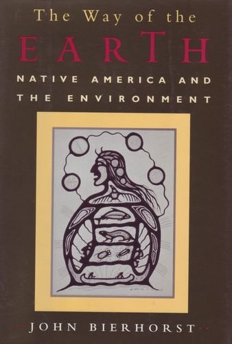 Stock image for The Way of the Earth: Native America and the Envir for sale by N. Fagin Books