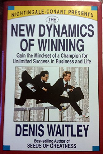 Imagen de archivo de The New Dynamics of Winning: Gain the Mind-Set of a Champion for Unlimited Success in Business and Life a la venta por SecondSale