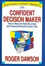 Beispielbild fr The Confident Decision Maker: How to Make the Right Business and Personal Decisions Every Time zum Verkauf von Wonder Book