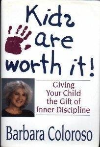 9780688116224: Kids Are Worth It!: Giving Your Child the Gift of Inner Discipline: Giving Your Child the Gift of the Inner Discipline