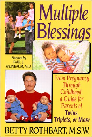 Beispielbild fr Multiple Blessings: From Pregnancy Through Childhood - Guide for Parents of Twins, Triplets or More zum Verkauf von AwesomeBooks