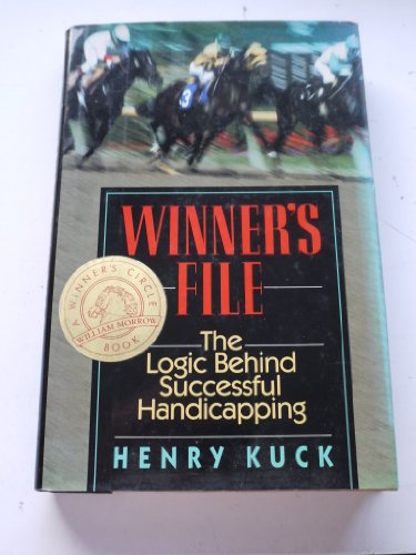 Stock image for Winner's File: The Logic Behind Successful Handicapping (Winner's Circle Book) for sale by Books of the Smoky Mountains