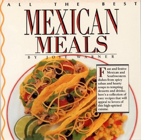 Imagen de archivo de All the Best Mexican Meals a la venta por SecondSale