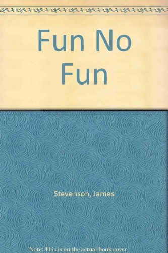 Stock image for Fun, No Fun for sale by Better World Books